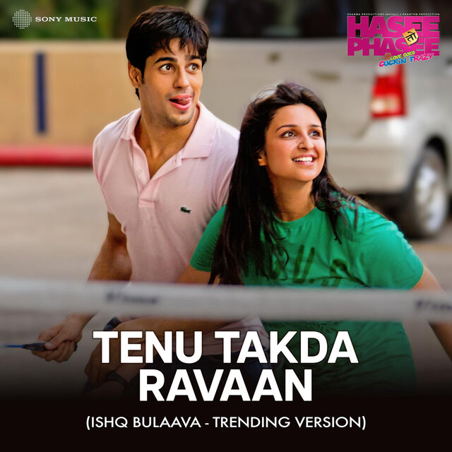 Tenu Takda Ravaan (Ishq Bulaava - Trending Version)