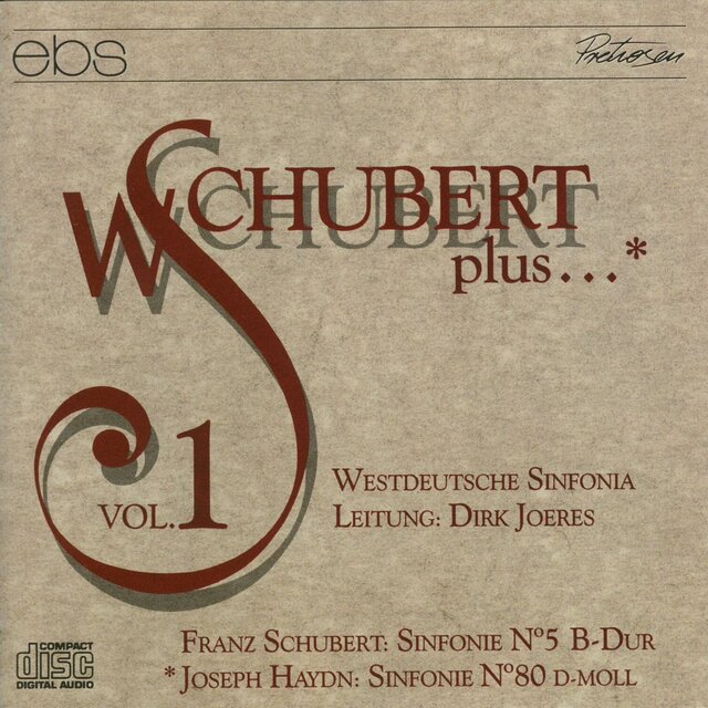 Schubert plus..., Vol. 1: Symphonies