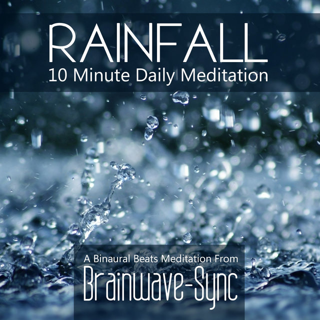 Rainfall - A 10 Minute Daily Meditation (Rain)