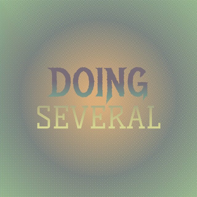 Doing Several