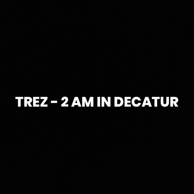 2 AM in Decatur