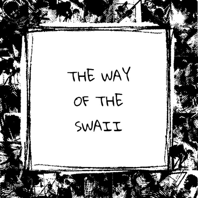 THE WAY OF THE SWAII