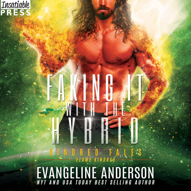 Faking It with the Hybrid - Kindred Tales, Book 47 (Unabridged)
