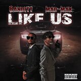 Like Us (feat. Mad-Max (Shottas)) (Radio Edit)