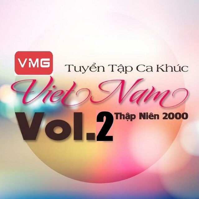 Tuyển Tập Ca Khúc Việt Nam Thập Niên 2000 (Vol. 2)