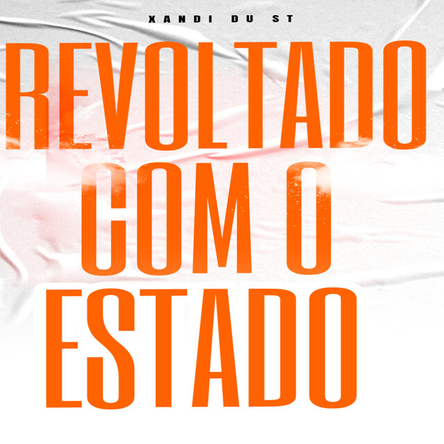 REVOLTADO COM O ESTADO