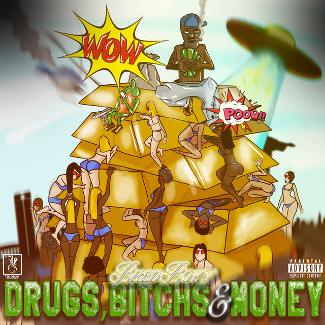 DRUGS, BITCHES & MONEY