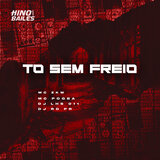 To Sem Freio