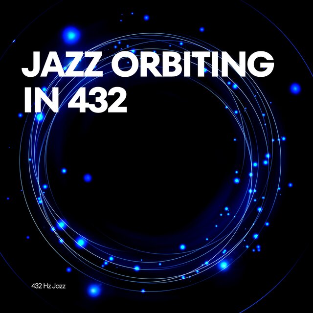 Jazz Orbiting in 432