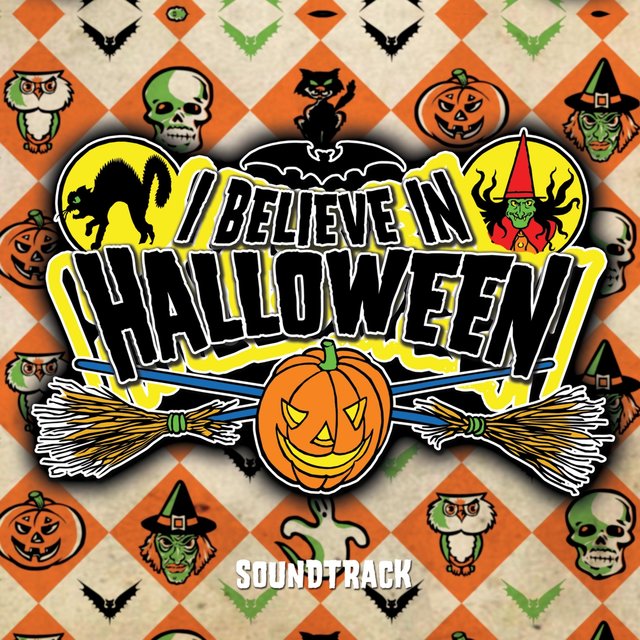 I Believe in Halloween (Music Inspired by the Film)