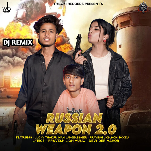Russian Weapon 2.0 (feat. Lucky Thakur & Mahi Jangid) [DJ Remix]