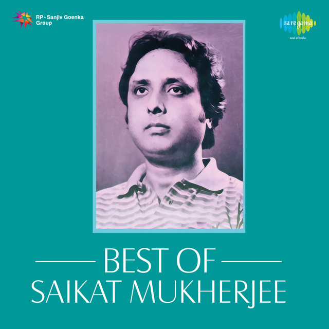 Best of Saikat Mukherjee