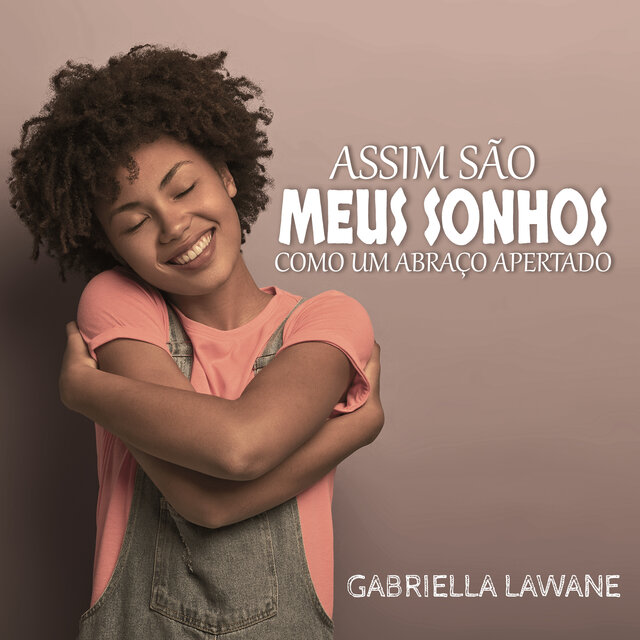 Assim São Meus Sonhos, Como um Abraço Apertado
