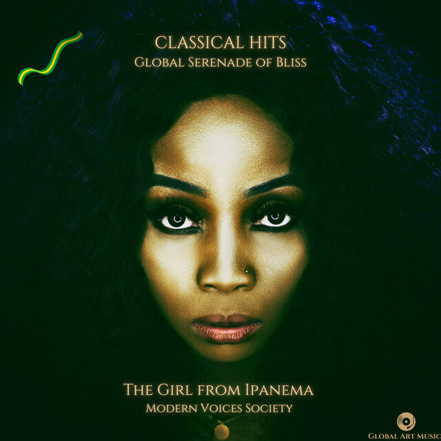 The Girl From Ipanema- Global Serenade Of Bliss
