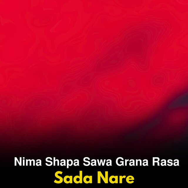 Nima Shapa Sawa Grana Rasa