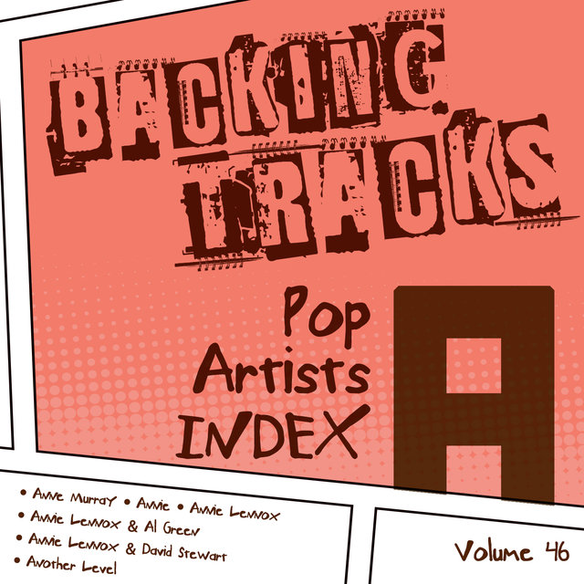 Backing Tracks / Pop Artists Index, A, (Anne Murray / Annie / Annie Lennox / Annie Lennox & Al Green / Annie Lennox & David Stewart / Another Level), Vol. 46