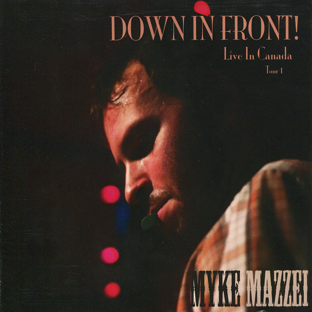 DOWN IN FRONT!: Live In Canada (Tour 1)