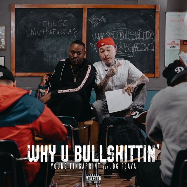 Why U Bullshittin' (feat. BG Feava)