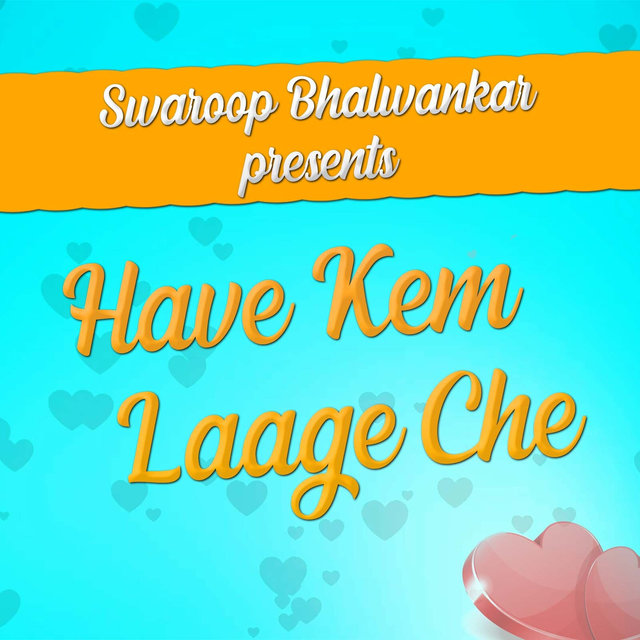 Have Kem Laage Che