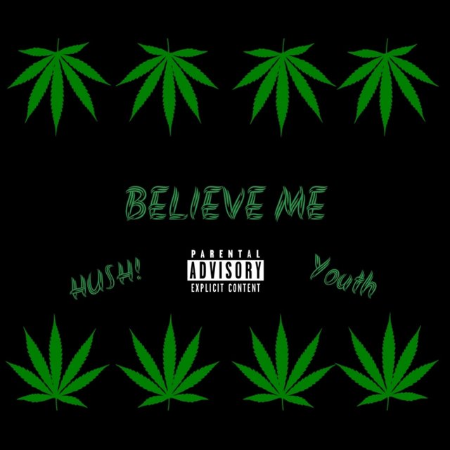 Believe Me (feat. Hush! Tha Rapper)