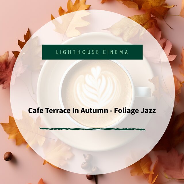 Cafe Terrace In Autumn - Foliage Jazz