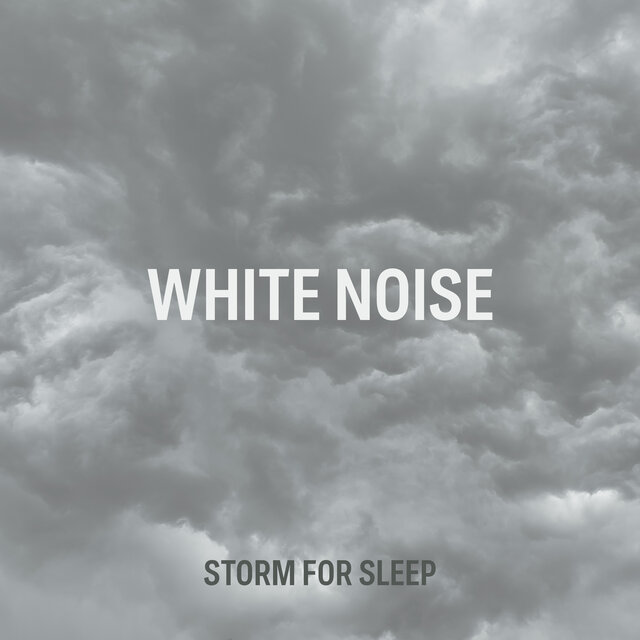 White Noise Storm For Sleep