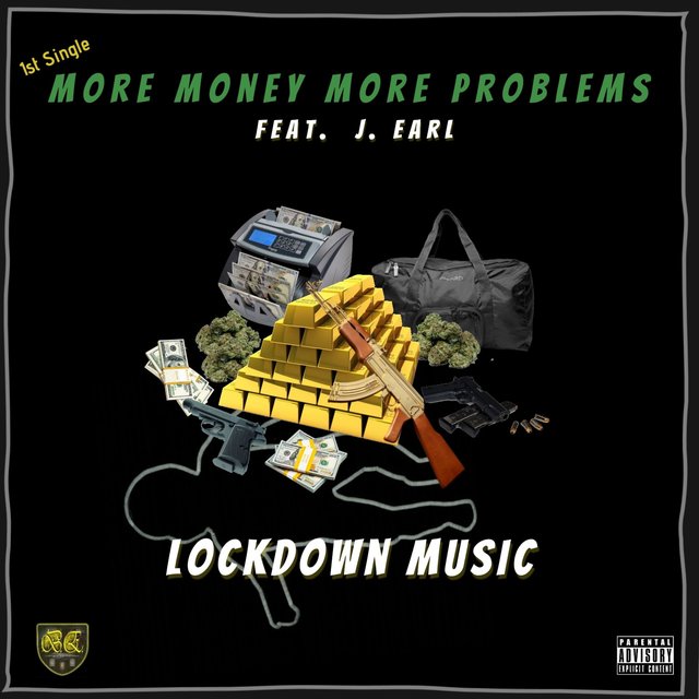 More Money More Problems (feat. J Earl)