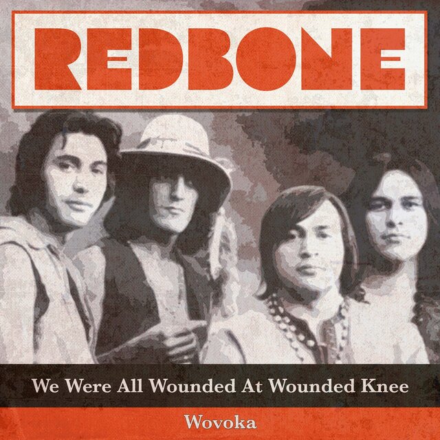 We Were All Wounded at Wounded Knee / Wovoka (Rerecorded Version)