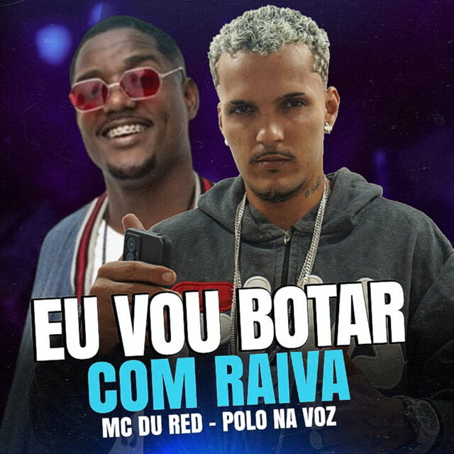 Eu Vou Botar Com Raiva