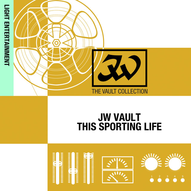 JW Vault - This Sporting Life
