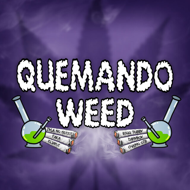 Quemando Weed
