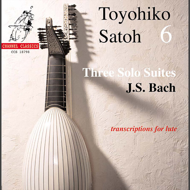 Bach: Three Solo Suites (Transcriptions for Lute)