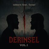 Derinsel vol1 (feat. Sezar)