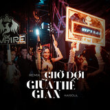 Chờ Đợi Giữa Thế Gian (Remix)