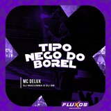 Tipo Nego do Borel