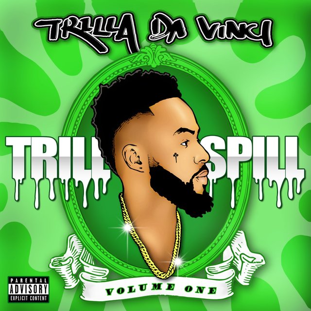Trill Spill, Vol. 1
