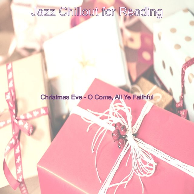 Christmas Eve - O Come, All Ye Faithful
