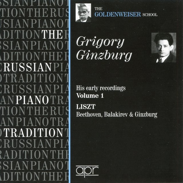 The Russian Piano Tradition: Grigory Ginzburg — His Early Recordings, Vol. 1