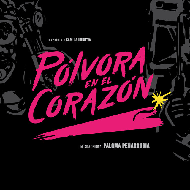 Pólvora En El Corazón (Original Motion Picture Soundtrack)