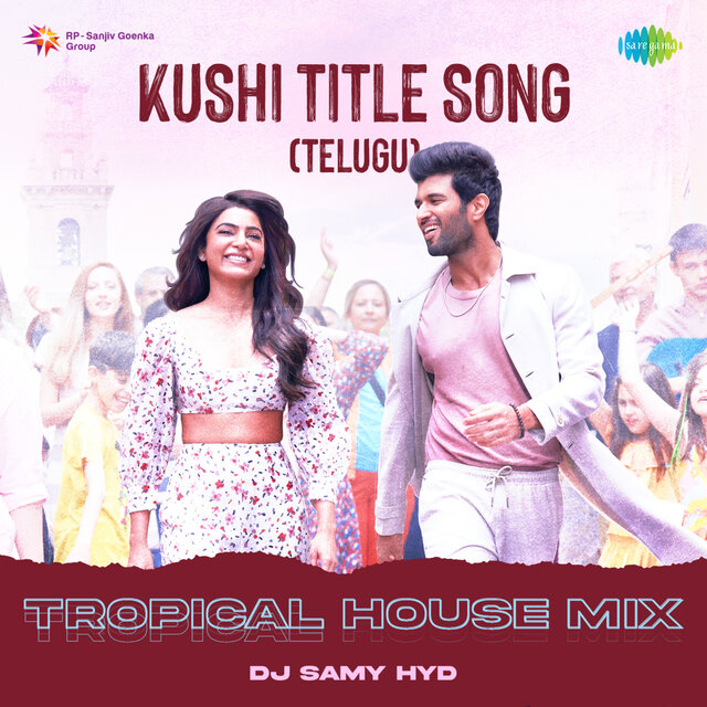 Kushi Title Song (Tropical House Mix)