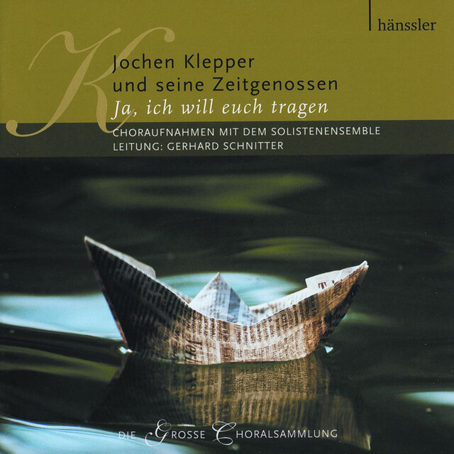 Jochen Klepper und seine Zeitgenossen (Ja, ich will euch tragen)