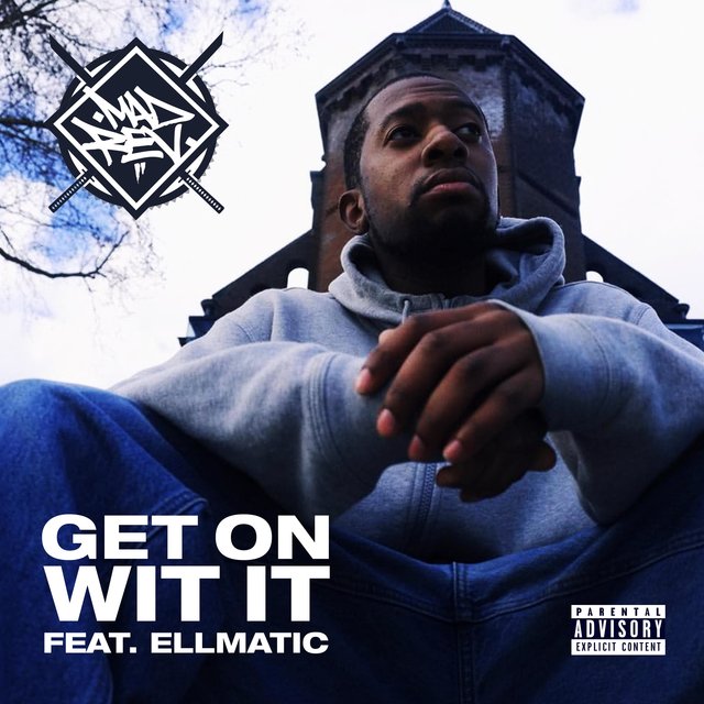 Get On Wit It (feat. EllMatic)