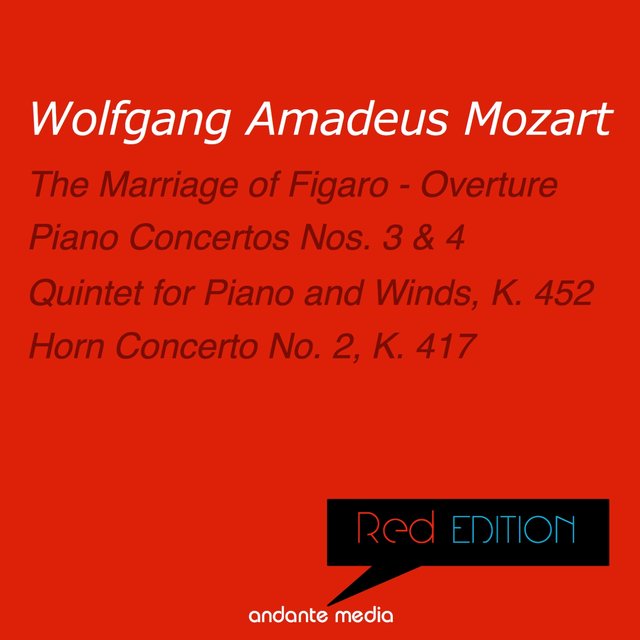 Red Edition - Mozart: Piano Concertos Nos. 3, 4 & Quintet for Piano and Winds, K. 452