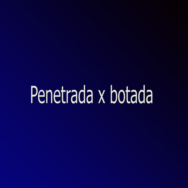 Penetrada X Botada