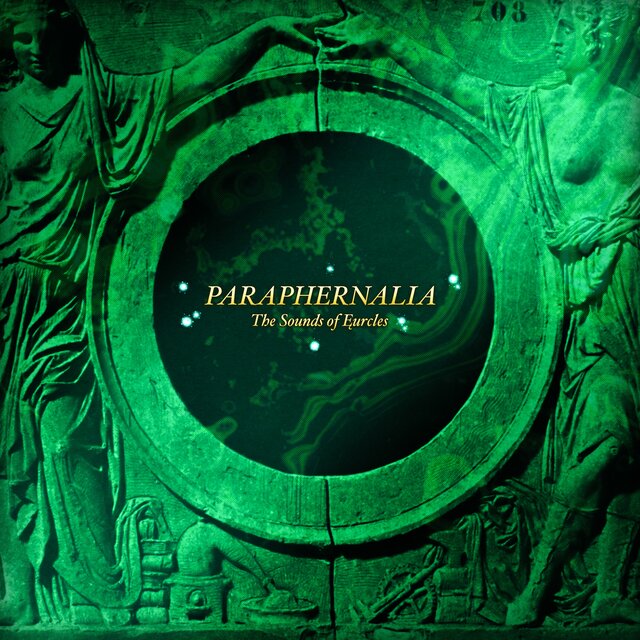 PARAPHERNALIA: The Sounds of Ęurcles