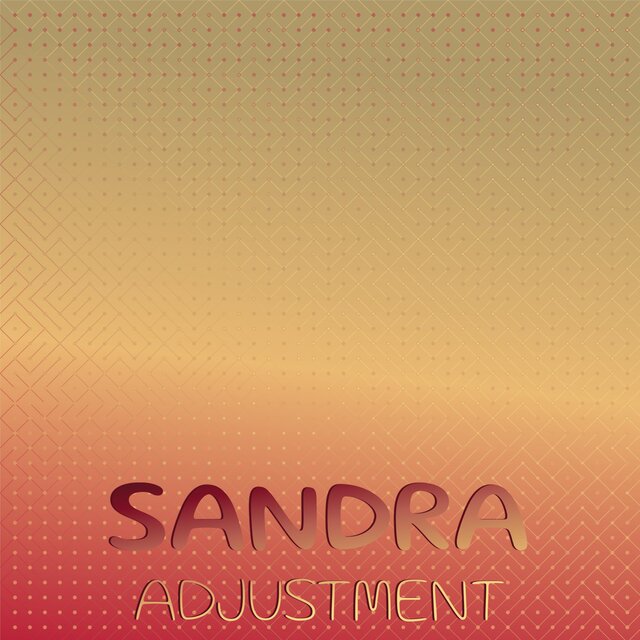 Sandra Adjustment