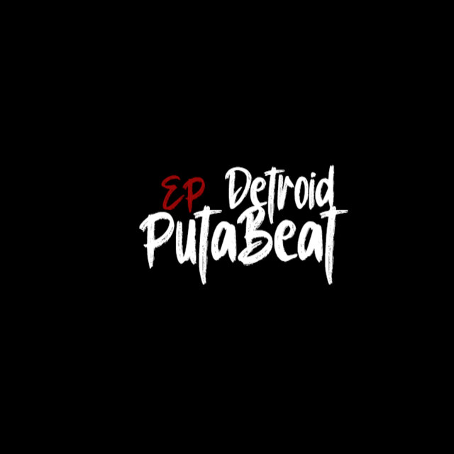 EP Detroid PutaBeat
