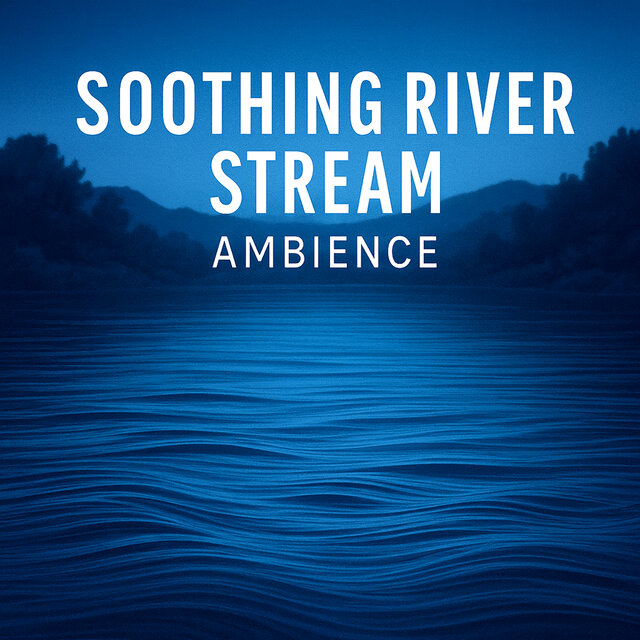 Soothing River Stream Ambience