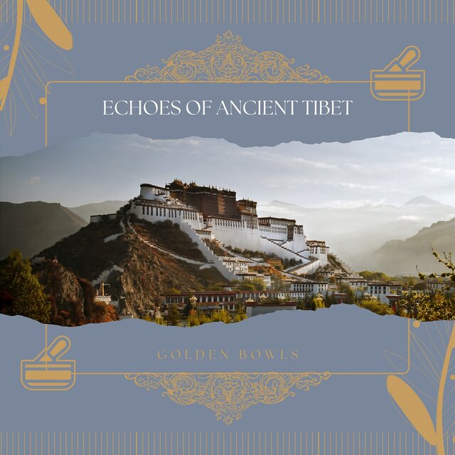 Echoes of Ancient Tibet