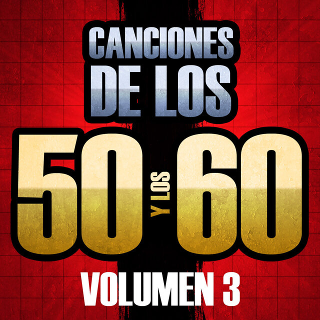 Canciones de los 50 y los 60 (Volumen 3)